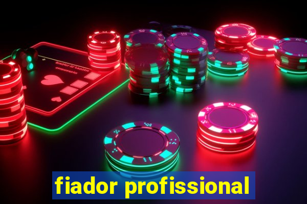 fiador profissional